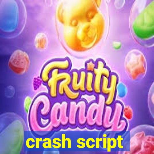 crash script